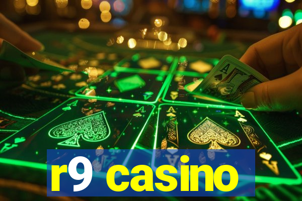 r9 casino